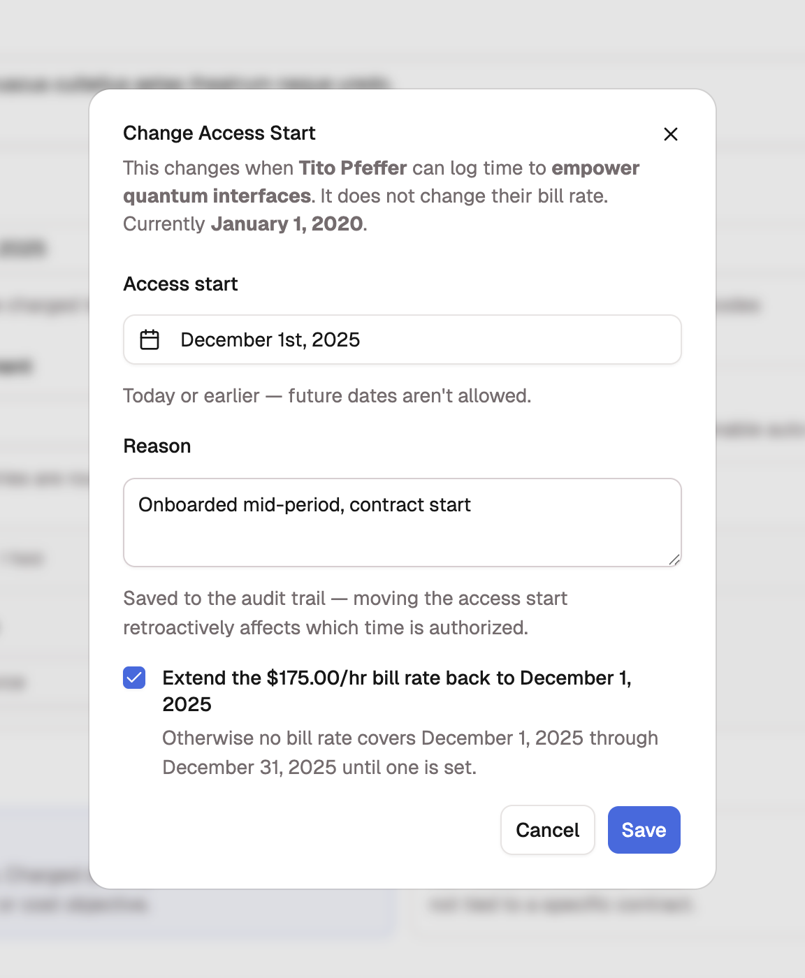 The Change Access Start dialog with the access start set to December 1st, 2025, a reason, and the checked option to extend the $175.00/hr bill rate back to that date.