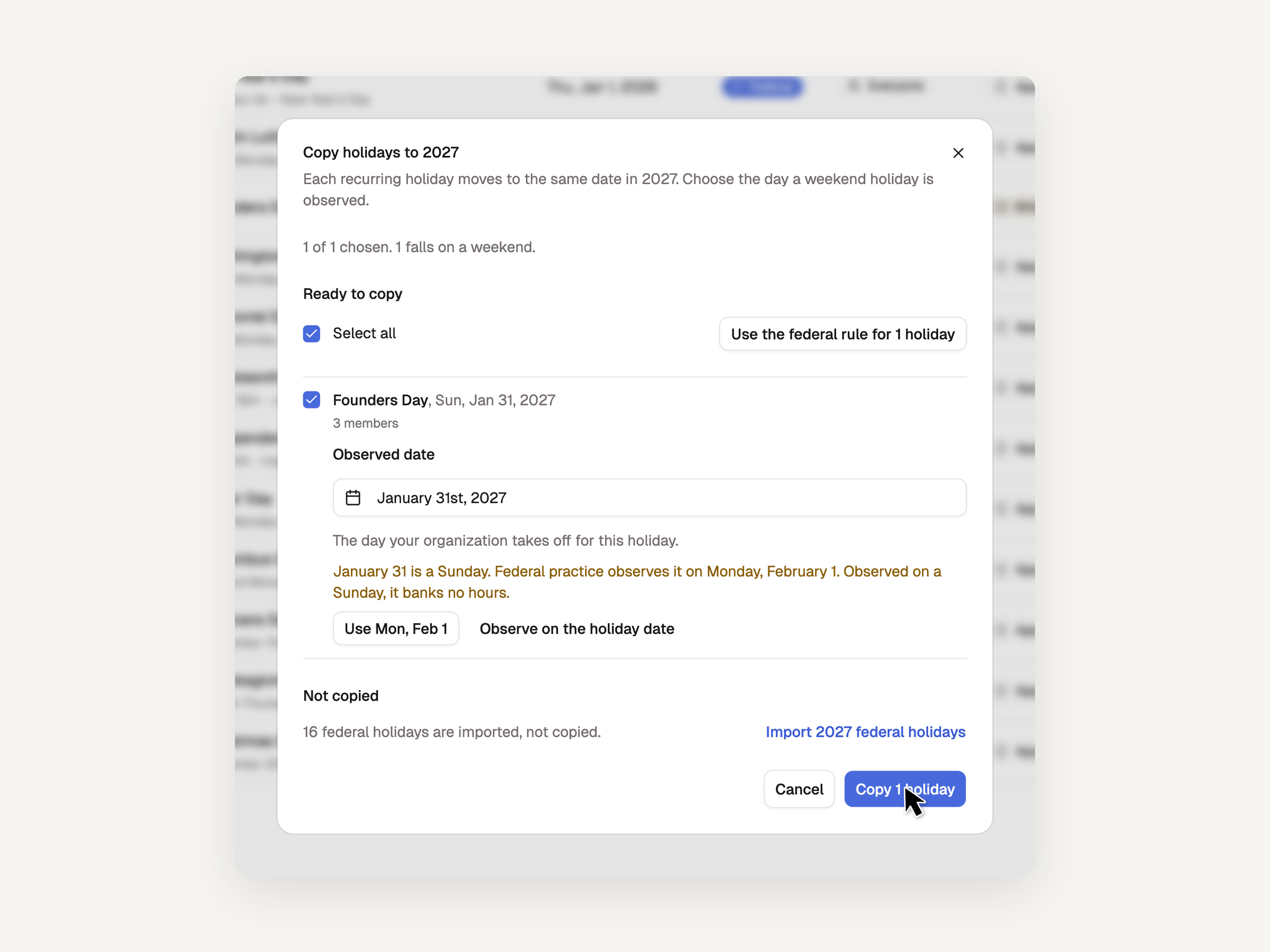 The Copy holidays to 2027 dialog listing a recurring holiday ready to copy, with its observed date guidance, and a Not copied section for federal holidays.